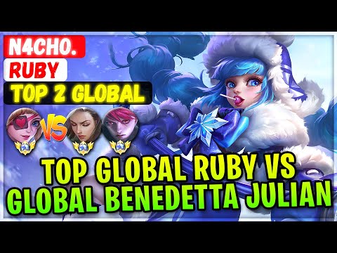 Top Global Ruby VS Top Global Benedetta Julian [ Top 2 Global Ruby ] N4cho - Mobile Legends Build