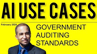 Artificial Intelligence Use Cases for Internal Auditors (GAGAS Yellow Book CPE)