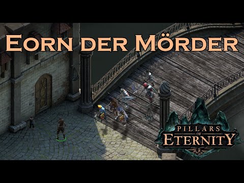 Let's Play Pillars of Eternity - Eorn, Dalton & Pallegina - Teil 53