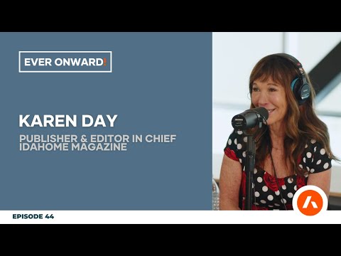 Karen Day's Fearless Journey: From Dancer to War Zone Reporter and Filmmaker | Ever Onward - Ep. 44