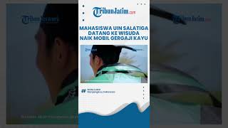 Viral Mahasiswa UIN Salatiga Datang ke Wisuda Pakai Mobil Mesin Gergaji Kayu, Ternyata ini Alasannya