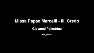 Giovanni Palestrina - Missa Papae Marcelli - III. Credo
