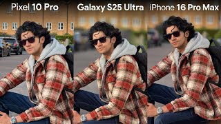 Google Pixel 10 Pro XL vs Galaxy S25 Ultra vs iPhone 16 Pro Max - Camera Test
