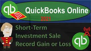 QuickBooks Online 2021 Short-Term Investment Sale Record Gain or Loss 8.10