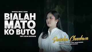 Download lagu Bialah Mato Ko Buto - Jesicha Chanhwa mp3
