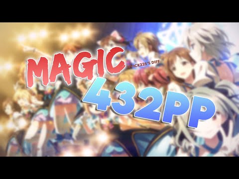 osu! - CINDERELLA PROJECT - M@GIC* [hvick225's Ins@ne] +HDDT FC 98.68% 432pp