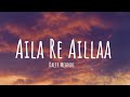 Daler Mehndi Aila Re Aillaa Lyrics Sooryavanshi