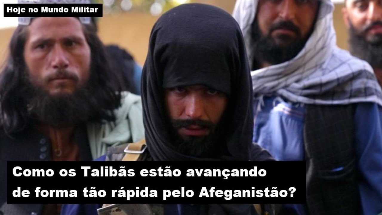 Como os Talibãs estão avançando tão rápido pelo Afeganistão?