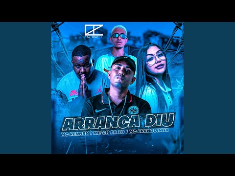 Arranca Diu (feat. Mc Branquinha & Mc Rennan)