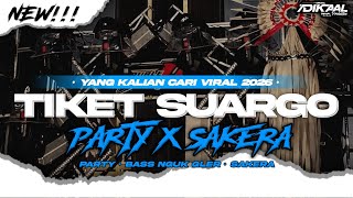 Download lagu DJ TIKET SUARGO‼️PARTY X SAKERA BASS JONTOS 😱 NGUK GLERR VIRAL TIKTOK BY DIKA AL REVOLUTION mp3 Download lagu DJ TIKET SUARGO‼️PARTY X SAKERA BASS JONTOS 😱 NGUK GLERR VIRAL TIKTOK BY DIKA AL REVOLUTION mp3