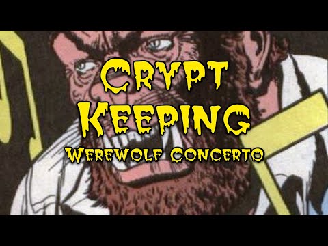 Crypt Keeping: Season 4, Episode 13 - Werewolf Concerto