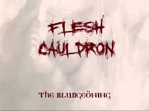 Flesh Cauldron - Abrakadaver
