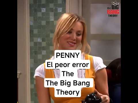 La Teoría Sobre Penny Que Lo Cambia Todo En The Big Bang Theory