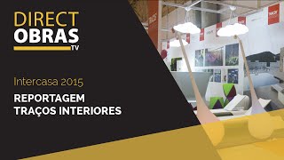 Tra&ccedil;os Interiores #Intercasa 2015 