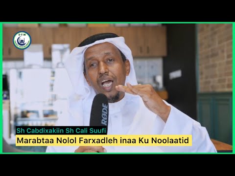 Marabtaa Nolol Farxadleh inaa kunoolaatid : Sh Cabdixakiin Sh Cali Suufi - Doha Qatar
