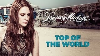 Laura Michelle talks about &quot;Top of the World&quot;
