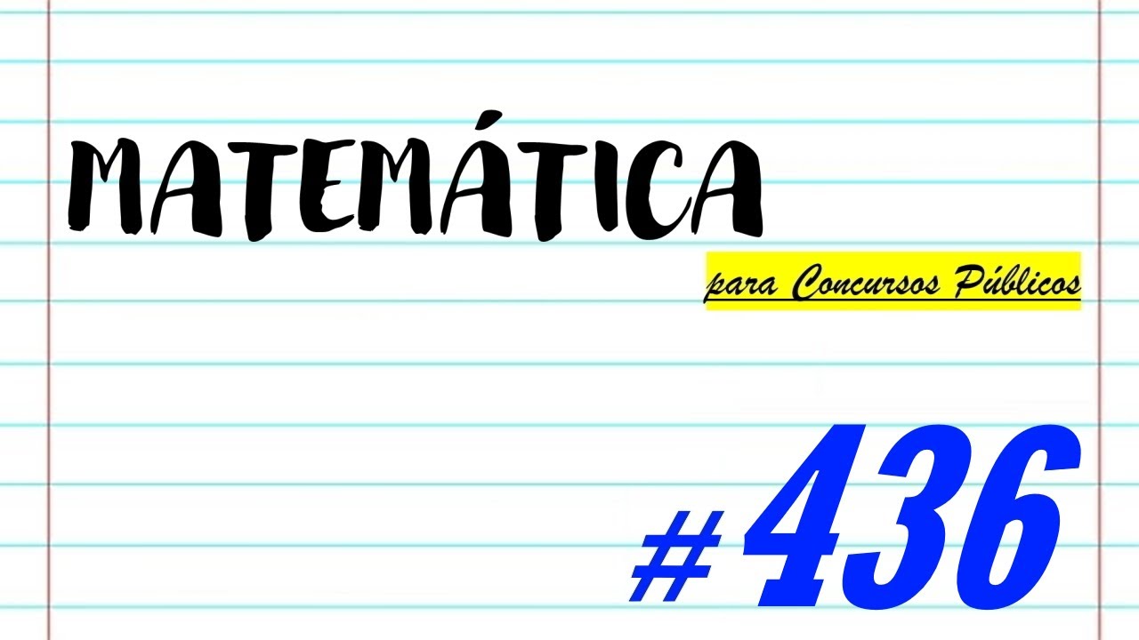 Matemática para Concursos Públicos - #436