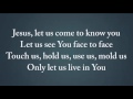 Jesus let us come to know you worship video