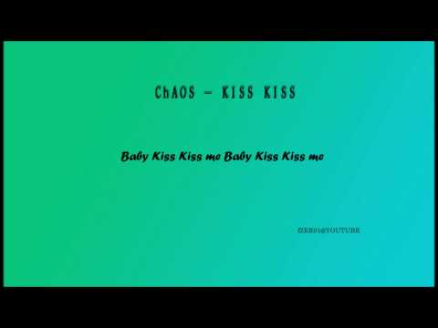 [ENG LYRICS] [HD] ChAOS (카오스) - Kiss Kiss