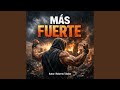 Más fuerte