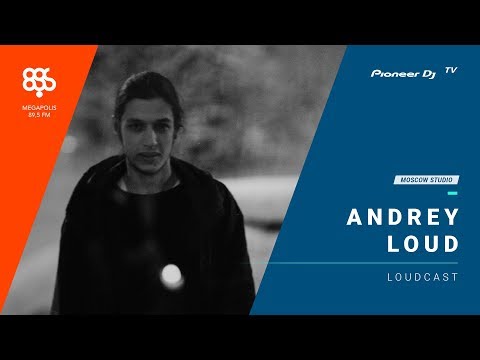 ANDREY LOUD megapolis 89.5 fm /Loudcast/ @ Pioneer DJ TV | Moscow