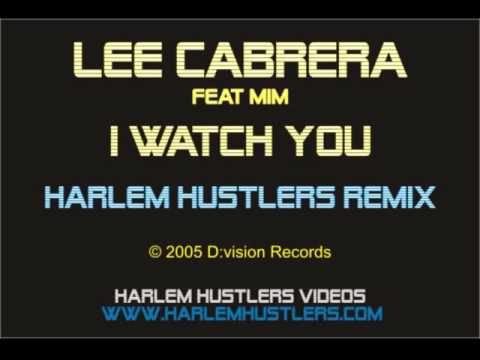 Lee Cabrera - I Watch You (Harlem Hustlers Remix)