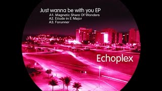 Echoplex - Moviola