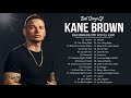 Kane Brown Kane Brown 2022 Playlist Kane Brown Greatest Hits Full Album
