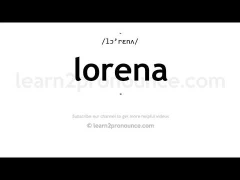 How to pronounce Lorena | English pronunciation
