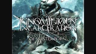 Ignominious Incarceration - Tide Of Pestilence - Of Winter Born 2009