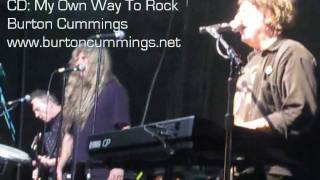 Burton Cummings - My Own Way To Rock (LIVE) - Kitchener, Ontario