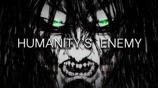 Download lagu (AOT) Eren Jaeger | Humanity's Enemy mp3