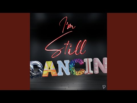 I'm Still Dancin'