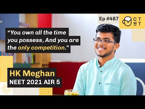 CTwT E487 - NEET 2021 Topper HK Meghan AIR 5 | AIIMS Delhi
