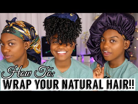 How to Wrap/Preserve your Natural Hair At Night | ALL HAIR TYPES & LENGTHS!