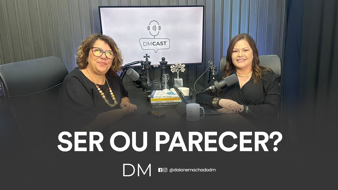 DM Cast: Episódio 1 - SER OU PARECER COM NÁDIA OLIVEIRA