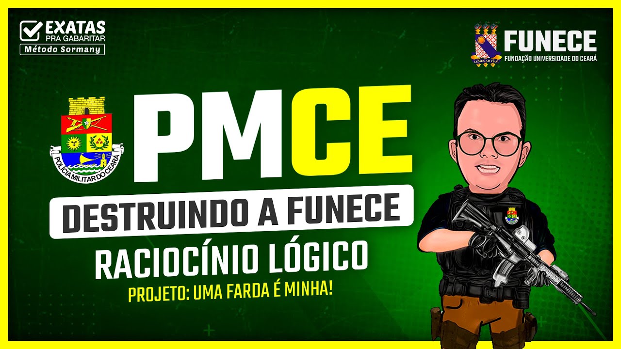 Concurso PMCE 2025 | DESTRUINDO A FUNECE/RACIOCÍNIO LÓGICO