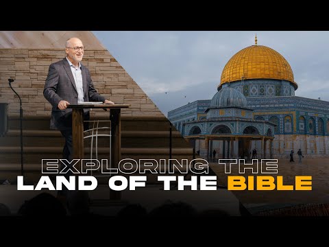 Exploring the Land of the Bible | Lesson 3 | Pastor Cary Schmidt