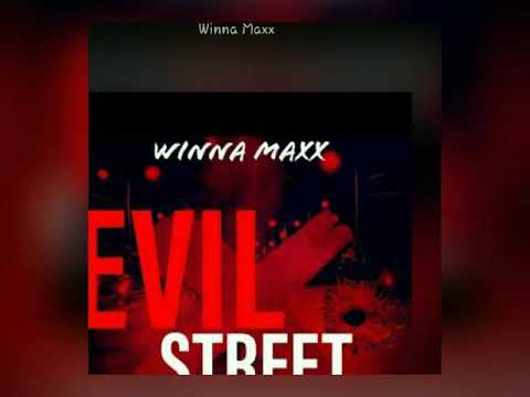 Evil Street - Winna Maxx (Official Audio)