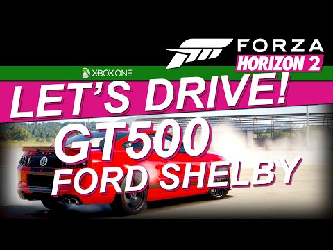 Forza Horizon 2 Let's Drive! Ford Shelby GT500 Day Night Wet No Crash/Assists/HUD/GPS