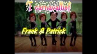 'T carnavallief - Frank & Patrick