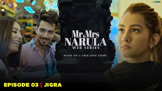 Mr And Mrs Narula - EP 03 (Jigra) Based On True Lo