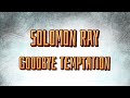 Solomon Ray   Goodbye Temptation
