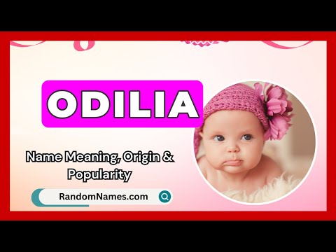 Odilia - Baby Girl Name Meaning, Origin & Popularity - RandomNames.com