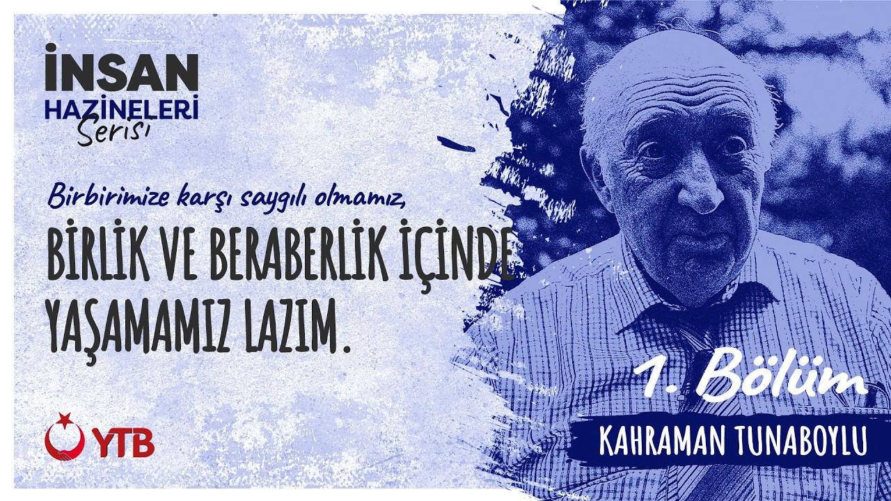  Kahraman Tunaboylu - İsviçre | İnsan Hazineleri Serisi