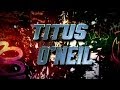 Titus O'Neil Entrance Video