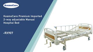 KosmoCare 2 Way Adjustment Manual Fowler Bed - Features (RX907)