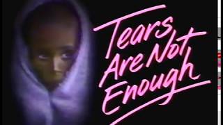 &quot;Tears are not Enough&quot; 1985 Music  Documentary