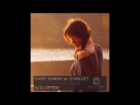Dj Optick - Obsession - Ibiza Global Radio - Best tracks from Romania in 2016 - Deep House mix