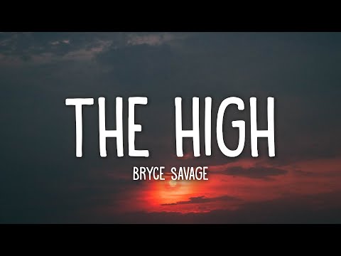 Bryce Savage - The High (Lyrics)